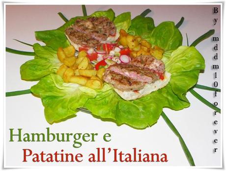 HAMBURGER E PATATINE ALL'ITALIANA