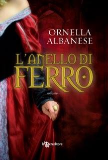 “L’anello di Ferro” di Ornella Albanese: Il cavaliere bianco e la regina nera