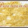 Pasta fatta in casa