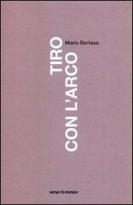 Mario Bertasa:  Tiro con l’arco