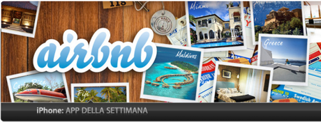 App Store | Lapplicazione della settimana su App Store è Airbnb Iphone App Store AirBnb affitto casa vacanze affitto casa iphone Affittare casa Affito casa 