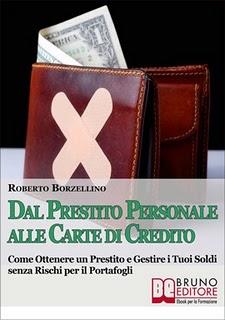 Guida pratica su come ottenere: un prestito personale, una cessione del quinto, una carta di credito