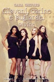 Dal 1 Settembre in Libreria: GIOVANI, CARINE E BUGIARDE. DIVINE di Sara Shepard