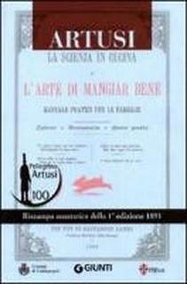 Il libro del giorno: La scienza in cucina-L'arte di mangiar bene (rist. anast. 1891) di Pellegrino Artusi (Giunti)