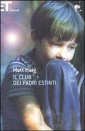 Matt Haig-Il club dei padri estinti