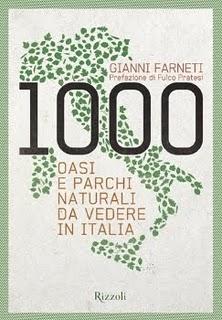 Il libro del giorno: 1000 oasi e parchi naturali da vedere in Italia di Gianni Farneti (Rizzoli)