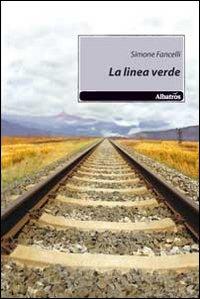 RECENSIONE - LA LINEA VERDE, Simone Fancelli, ed. Albatros il Filo