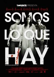 Somos lo que hay (a.k.a. We Are What We Are)