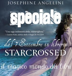 Speciale: STARCROSSED di Josephine Angelini PARTE QUATTRO (La Recensione in Anteprima ^^)