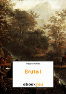 Bruto 1 di Vittorio Alfieri (Liber Liber on Ebookyou)