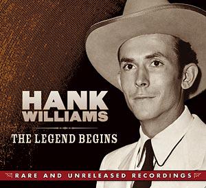 Hank Williams: The Legend Begins