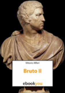 Bruto II di Vittorio Alfieri (Liber Liber on Ebookyou)