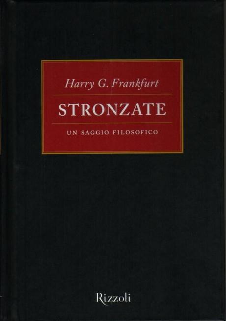 “STRONZATE. Un saggio filosofico” – Harry G. Frankfurt