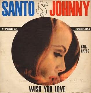 SANTO & JOHNNY  - WISH YOU LOVE (1963)