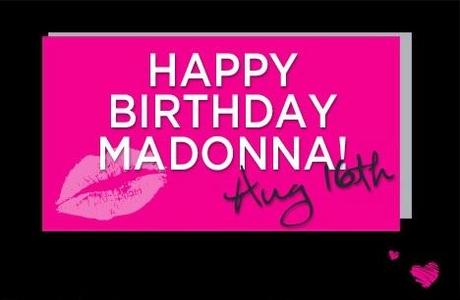 HAPPY BIRTHDAY MADONNA