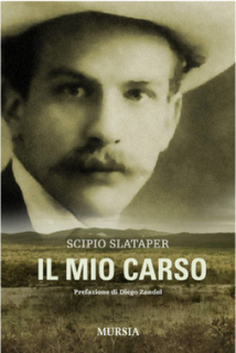 Il mio Carso, di Scipio Slataper con prefazione di Diego Zandel (Mursia). Intervento di Nunzio Festa