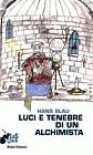 Luci e tenebre di un alchimista