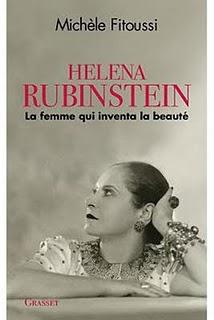 Helena Rubinstein. La femme qui inventa la beautè di Michèle Fitoussi (Grasset)