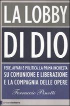 Soldi pubblici per il meeting di Comunione e Liberazione (“La Lobby di Dio”)