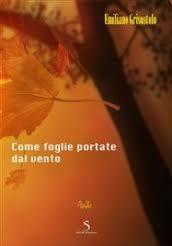 “Come foglie portate dal vento” – Emiliano Grisostolo