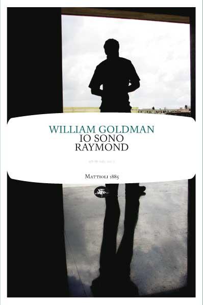 Io sono Raymond di William Goldman