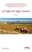 Il libro del giorno: LA PUGLIA IERI OGGI E DOMANI  (Stilo editrice)