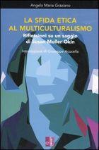 La sfida etica al Multiculturalismo.