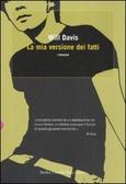 La mia versione dei fatti - Will Davis