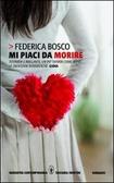 Mi piaci da morire di Federica Bosco