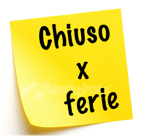 CHIUSO PER FERIE!