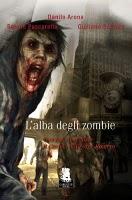 L'alba degli zombie - Danilo Arona, Selene Pascarella, Giuliano Santoro