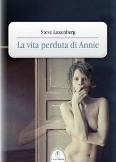 Da Novembre in Libreria: LA VITA PERDUTA DI ANNIE di Steve Luxemberg