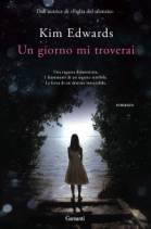 A.A.A. ANTEPRIMA: Un giorno mi troverai di Kim Edwards