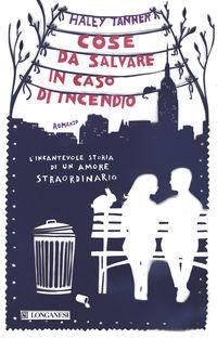 Il libro del giorno: Cose da salvare in caso di incendio di Haley Tanner (Longanesi)