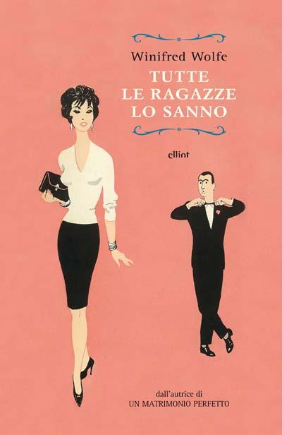 Tutte le ragazze lo sanno di Winifred Wolfe