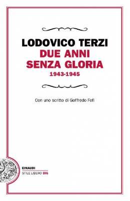 Due anni senza gloria Lodovico Terzi