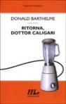 Ritorna Dottor Caligari – Donald Barthelme