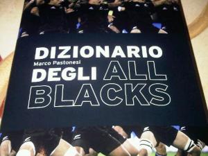 “Dizionario degli All Blacks”, da non perdere. Come tutti i libri di Marco Pastonesi