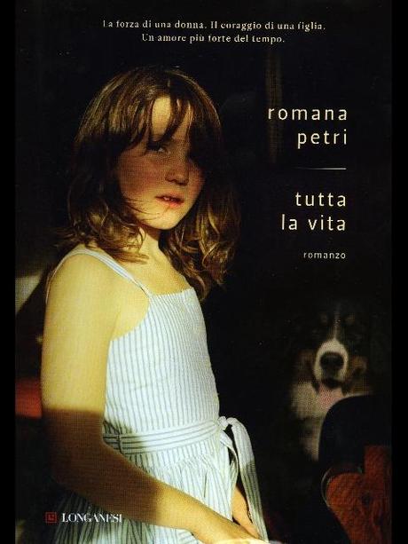 “Tutta la vita” di Romana Petri