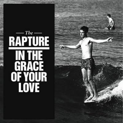 The Rapture | In The Grace Of Your Love