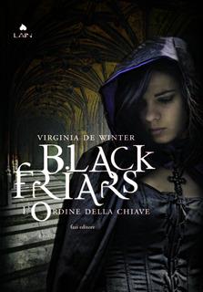 Doppia recensione: Black Friars-L'ordine della Chiave di Virginia De Winter