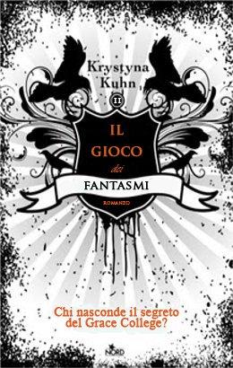 Il Segreto del Grace College di Krystyna Kuhn, secondo libro: SALVIAMO LA COVER!!