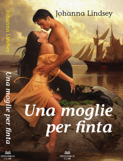 Una moglie per finta di Johanna Lindsey