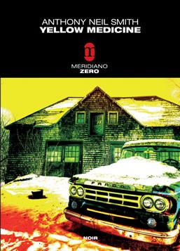 Yellow Medicine, un noir sporco, spaccone e cattivo