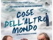 COSE DELL'ALTRO MONDO (Italia, 2011) Francesco Patierno