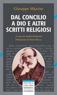 Dal Concilio a Dio e altri scritti religiosi di Giuseppe Mazzini (Claudiana). Intervento di Nunzio Festa