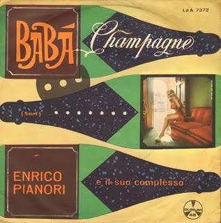 ENRICO PIANORI - BABÀ CHAMPAGNE/UNA BOSSANOVA PER TE (1964)