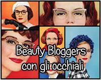 Beauty Bloggers con gli occhiali