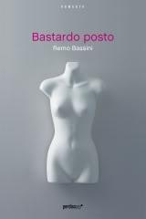 Bastardo posto - Remo Bassini - Perdisapop
