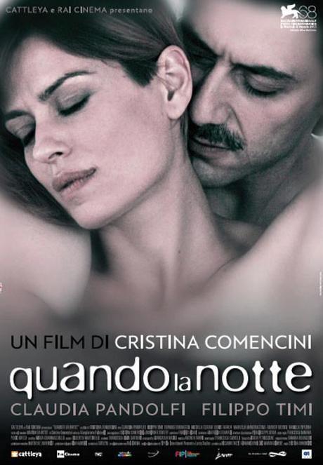QUANDO LA NOTTE (Italia,2011) di Cristina Comencini
